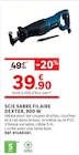 LEROY MERLIN Longueau - Promo Scie sabre filaire, 900 W Promo Scie sabre filaire, 900 W à 39,90 € dans le catalogue LEROY MERLIN à Longueau
