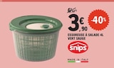 Essoreuse à salade 4l vert sauge - SNIPS à 3,90 € dans le catalogue E.Leclerc