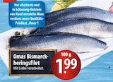 Omas Bismarck-Heringsfilet Angebote bei famila Nordost Kiel für 1,99 €