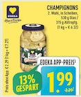 Champignons im Angebot bei Marktkauf in Köln Champignons Angebote von EDEKA Herzstück bei Marktkauf Köln für 1,99 €