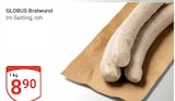 Bratwurst im Angebot bei GLOBUS in Kempen Bratwurst Angebote von Globus bei GLOBUS Kempen für 8,90 €