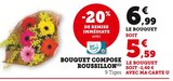 Bouquet composé Roussillon en promo chez Super U Perpignan à 5,59 €