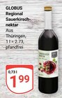 Aktuelles Regional Sauerkirschnektar Angebot bei GLOBUS in Halle (Saale) ab 1,99 €