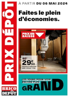 Prospectus Brico Dépôt de la semaine "Faites le plein d'économies." avec 1 page, valide du 06/05/2024 au 16/05/2024 pour Carpiquet et alentours