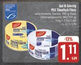 Aktuelle Thunfisch Angebote bei E center in Fürth Aktuelles MSC Thunfisch Filets Angebot bei E center in Fürth ab 1,11 €