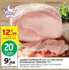 Jambon supérieur cuit le torchonay - Intermarché Terroirs à 9,88 € dans le catalogue Intermarché Super