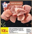 Veau : blanquette sans os (collier, poitrine sans os) ou blanquette sans os à mijoter - JEAN ROZÉ dans le catalogue Intermarché Super