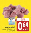 Schweinegulasch im Angebot bei E center in Schweinfurt Schweinegulasch Angebote bei E center Schweinfurt für 0,64 €