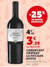 Cahors Aop rouge - CHATEAU LA POUJADE en promo chez Super U Chelles à 3,59 €