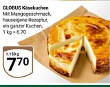 Käsekuchen Angebote von GLOBUS bei GLOBUS Hürth für 7,70 €