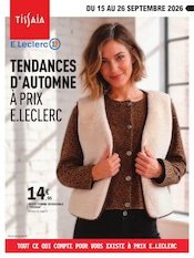 Catalogue E.Leclerc à Nanterre cette semaine, valable du 15/09/2026 au 26/09/2026 Prospectus E.Leclerc à Nanterre, "TENDANCES D'AUTOMNE À PRIX E.LECLERC", 16 pages de promos valables du 15/09/2026 au 26/09/2026