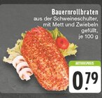 Aktuelles Bauernrollbraten Angebot bei E center in Krefeld ab 0,79 €