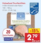 Thunfischfilets Angebote von Followfood bei Netto Marken-Discount Rostock für 2,79 €