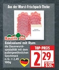 Edelsalami mit Rum von Bauern Gut im aktuellen EDEKA Prospekt