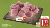 Aktuelle Schweinefleisch Angebote bei E center in Würzburg Aktuelles Schweinegulasch Angebot bei E center in Würzburg ab 1,11 €