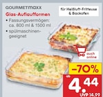 Glas-Auflaufformen im Netto Marken-Discount Prospekt Glas-Auflaufformen von GOURMETmaxx im aktuellen Netto Marken-Discount Prospekt für 4,44 €