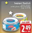 Thunfisch im Angebot bei EDEKA in Aachen Thunfisch Angebote von Saupiquet bei EDEKA Aachen für 2,49 €