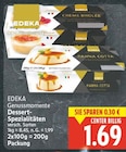 Genussmomente Dessert-Spezialitäten von EDEKA für 1,69 € bei E center im Angebot Genussmomente Dessert-Spezialitäten von EDEKA im aktuellen E center Prospekt