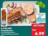 Knödelbraten von K-PURLAND im aktuellen Kaufland Prospekt