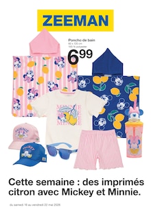 Catalogue Zeeman de la semaine "Cette semaine : des imprimés citron avec Mickey et Minnie." avec 1 pages, valide du 16/05/2026 au 22/05/2026 pour Les Pavillons-sous-Bois et alentours Prospectus Zeeman de la semaine "Cette semaine : des imprimés citron avec Mickey et Minnie." avec 1 pages, valide du 16/05/2026 au 22/05/2026 pour Les Pavillons-sous-Bois et alentours