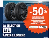 E.Leclerc Soustons - Promo -50% sur le montage et l'équilibrage des pneumatiques des marques Michelin et Kumho Promo -50% sur le montage et l'équilibrage des pneumatiques des marques Michelin et Kumho à dans le catalogue E.Leclerc à Soustons