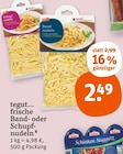 frische Band- oder Schupfnudeln Angebote von tegut... bei tegut Maintal für 2,49 €