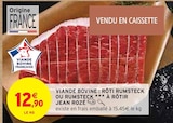 Viande Bovine : Rôti Rumsteck ou Rumsteck à Rôtir - Jean Rozé dans le catalogue Intermarché