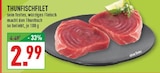 Aktuelles Thunfischfilet Angebot bei Marktkauf in Münster ab 2,99 €