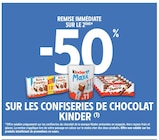 -50% de remise immédiate sur le 2ème sur les confiseries de chocolat Kinder - KINDER dans le catalogue Intermarché Express