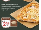 Dinkelrührkuchen Apfel im Angebot bei GLOBUS in Rostock Dinkelrührkuchen Apfel Angebote von GLOBUS bei GLOBUS Rostock für 2,59 €