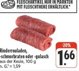 Rinderrouladen, -schmorbraten oder -gulasch bei nah und gut im Würzburg Prospekt für 1,66 €
