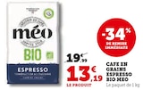Café en grains espresso bio - Méo - Super U à Cherbourg-Octeville Café en grains espresso bio - Méo en promo chez Super U Cherbourg-Octeville à 13,19 €