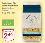 Dinkel Max Nudeln im Angebot bei GLOBUS in Pirmasens Dinkel Max Nudeln Angebote von Spaichinger Bio bei GLOBUS Pirmasens für 2,49 €