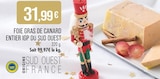 Promo Foie gras de canard entier IGP du Sud Ouest à 31,99 € dans le catalogue Supermarchés Match à Calonne-Ricouart