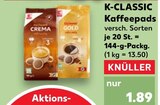 Kaffeepads Angebote von K-CLASSIC bei Kaufland Bayreuth für 1,89 €