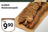 Aktuelle Braten Angebote bei GLOBUS in Erfurt Aktuelles Mutzbratenspieß Angebot bei GLOBUS in Erfurt ab 9,90 €