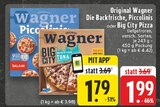 Die Backfrische im Angebot bei EDEKA in Nettetal Die Backfrische Angebote von Original Wagner bei EDEKA Nettetal für 1,79 €