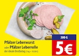 Pfälzer Leberwurst oder Pfälzer Leberrolle bei famila Nordost im Anklam Prospekt für 5,00 €