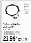 Sicherheitskabel 750 1000 für 26,17 € bei METRO im Angebot Sicherheitskabel 750 1000 im aktuellen METRO Prospekt