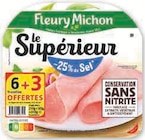 Jambon le superieur -25% de sel conservation sans nitrite - FLEURY MICHON dans le catalogue U Express