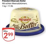 Meersalz-Butter im Angebot bei GLOBUS in Plauen Meersalz-Butter Angebote von Président bei GLOBUS Plauen für 2,99 €