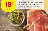 Promo Jambon d'Auvergne IGP à 18,00 € dans le catalogue Intermarché à Villefranche-sur-Saône