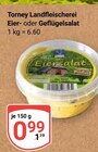 Eier- oder Geflügelsalat im Angebot bei GLOBUS in Neubrandenburg Eier- oder Geflügelsalat Angebote von Torney Landfleischerei bei GLOBUS Neubrandenburg für 0,99 €