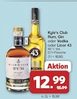 Rum, Gin oder Vodka oder Licor 43 von Kyle's Club im aktuellen famila Nordwest Prospekt