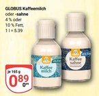 Aktuelle Sahne Angebote bei GLOBUS in Duisburg Aktuelles Kaffeemilch Angebot bei GLOBUS in Duisburg ab 0,89 €