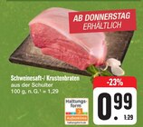 Aktuelles Schweinesaft-/ Krustenbraten Angebot bei E center in Erlangen ab 0,99 €