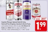Captain Morgan Spiced Gold & Cola, Smirnoff Ice Original, Gordon’s Gin & Tonic, Jim Beam & Cola auch Zero im Angebot bei E center in Hofheim Captain Morgan Spiced Gold & Cola, Smirnoff Ice Original, Gordon’s Gin & Tonic, Jim Beam & Cola auch Zero Angebote von Captain Morgan, Smirnoff, Gordon's, Jim Beam bei E center Hofheim für 1,99 €