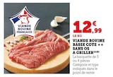 Viande bovine basse cote sans os à griller en promo chez Super U Alençon à 12,99 €