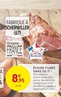 Promo Échine fumée sans os à 8,95 € dans le catalogue Intermarché à Schirmeck