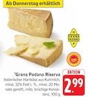 E center Trier - Grana Padano Riserva Angebot im Prospekt Grana Padano Riserva bei E center im Trier Prospekt für 2,99 €